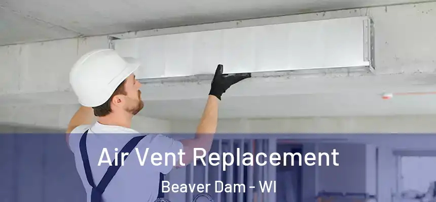  Air Vent Replacement Beaver Dam - WI