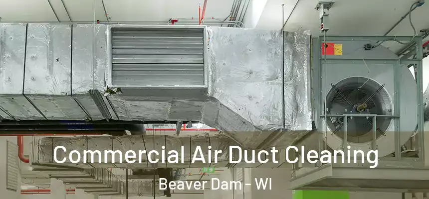  Commercial Air Duct Cleaning Beaver Dam - WI